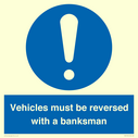 vehicles-must-be-reversed-with-a-banksman~